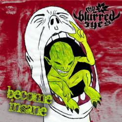 My Blurred Eyes : Become Insane